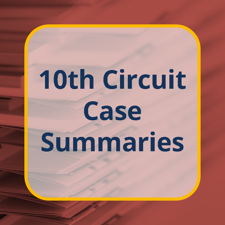 10th Circuit Case Summaries