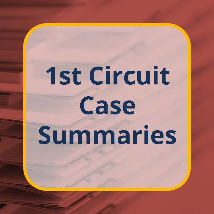 1st Circuit Case Summaries