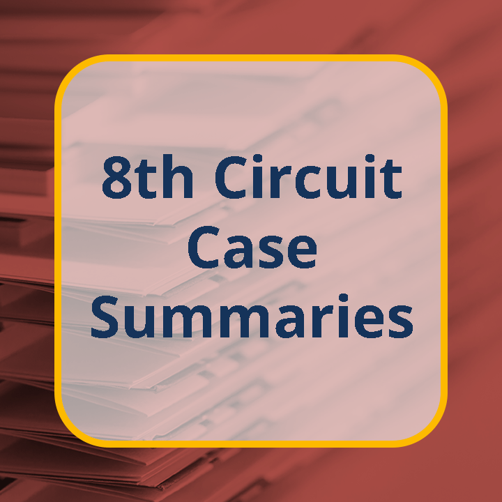 8th Circuit Case Summaries