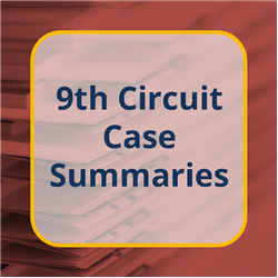 9th Circuit Case Summaries