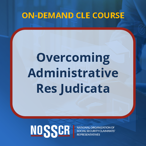 Overcoming Administrative Res Judicata